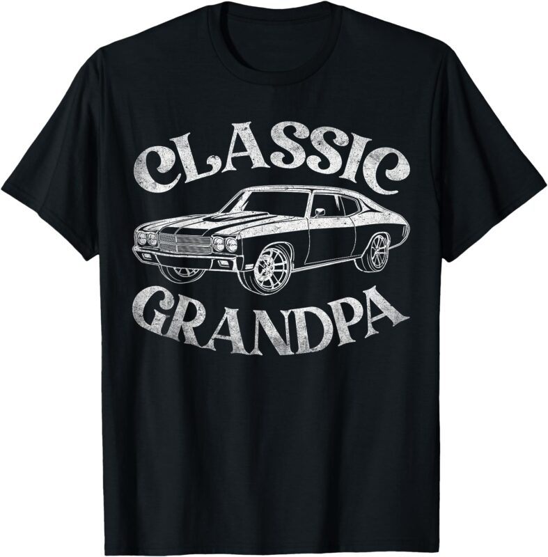 Funny Grandpa Classic Car Graphic Family Grandpa Fathers Day T-Shirt