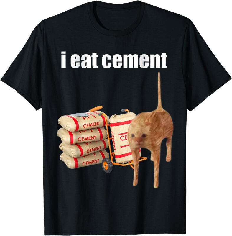 I Eat Cement Cursed Cat Shirt Funny Oddly Specific Meme T-Shirt