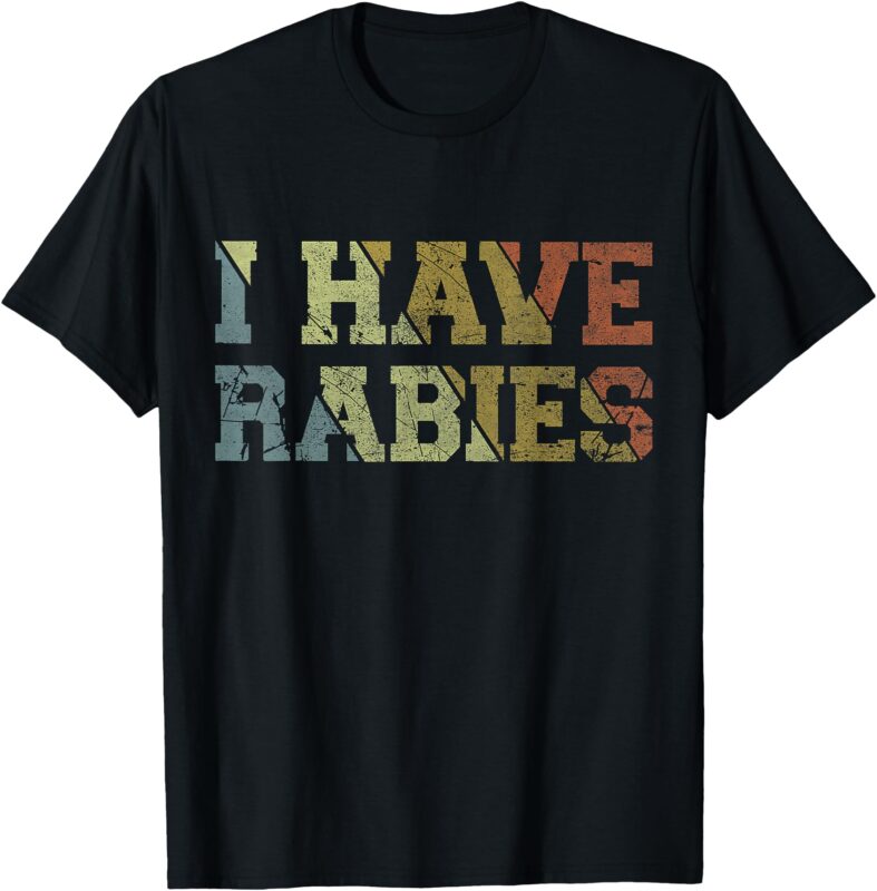 I Have Rabies T-Shirt