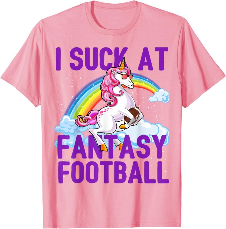 I Suck at Fantasy Football Unicorn Rainbow Loser Men Gift T-Shirt