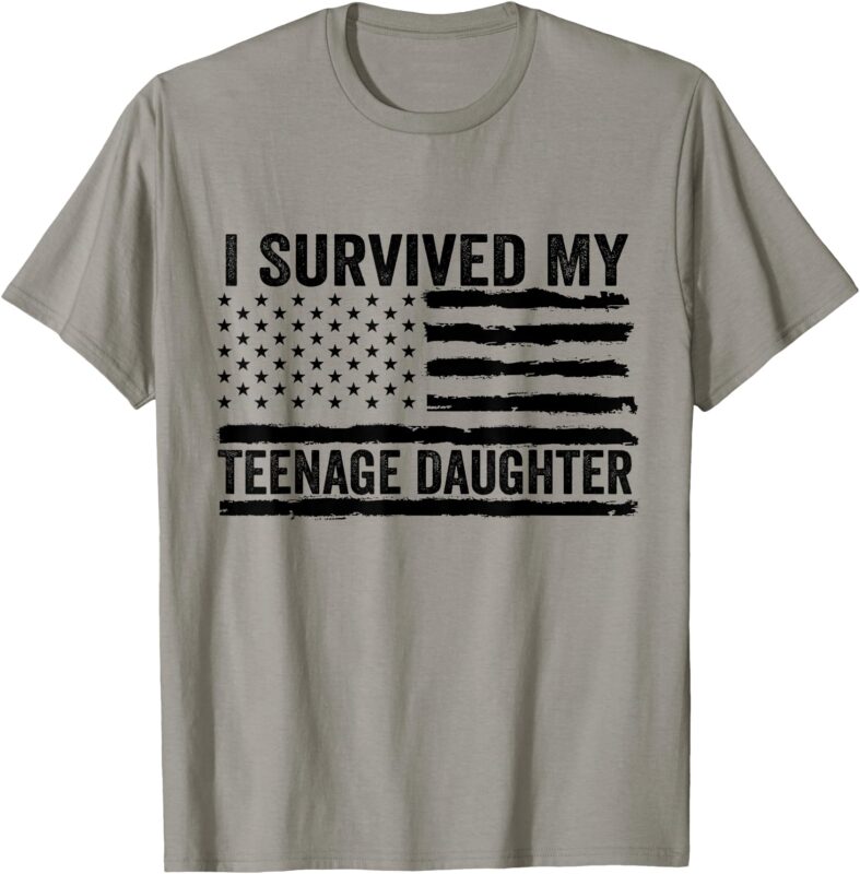 I Survived My Teenage Daughter Funny Parenting Dad And Mom T-Shirt