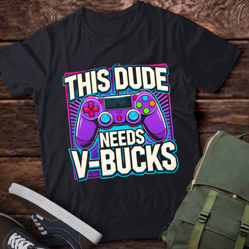 TD5-Funny This Dude Needs V-Bucks Will Work For Bucks Gamer