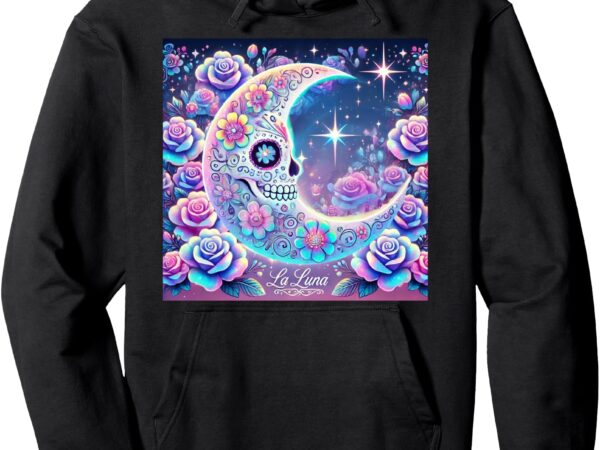 La luna dia de muertos pullover hoodie t shirt vector graphic