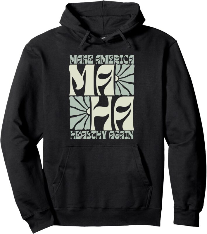 MAHA Groovy Boho Floral Make America Healthy Again MAGA RFK Pullover Hoodie