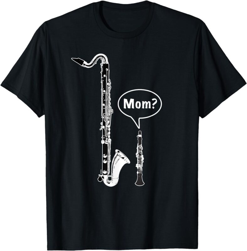 Meme for Mom with Piccolo and Bass Clarinet A Funny Clarinet T-Shirt