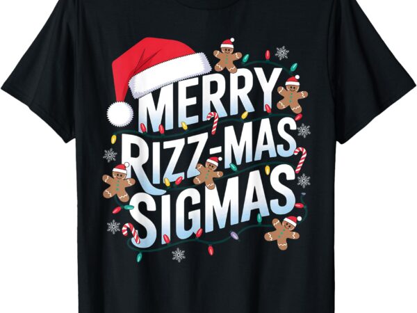 Merry rizz mas sigmas funny alpha christmas santa t-shirt