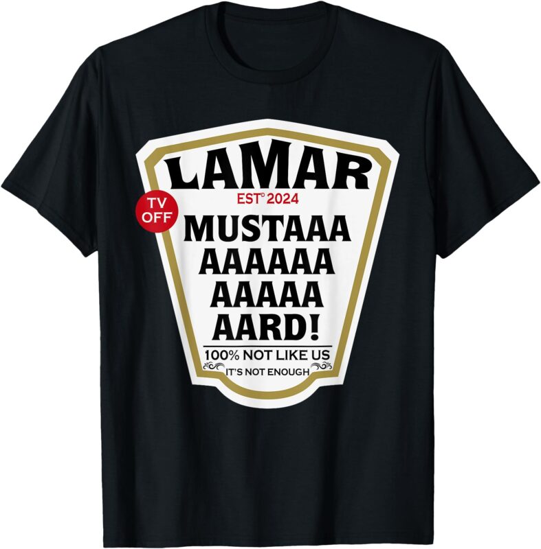 Mustard Lamar TV Off Use Your Heart – Mustard Bottle Label T-Shirt