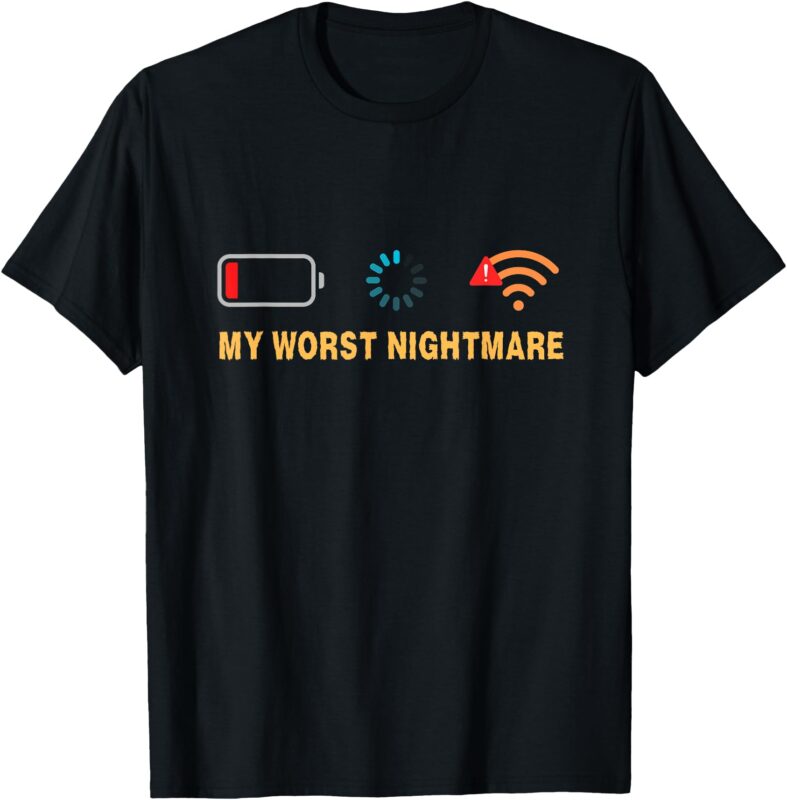 My Worst Nightmare Funny gifts for Gamer T-Shirt