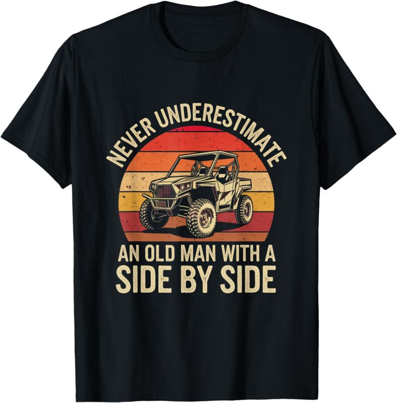 Never Underestimate An Old Man With A Side-by-side Vintage T-Shirt