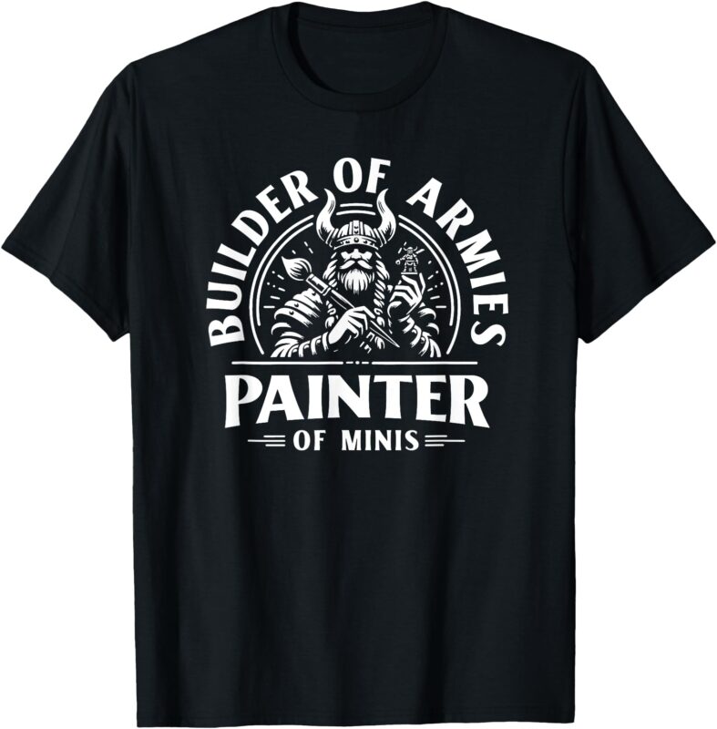Painting Miniatures Role Playing Game Fantasy Warrior Minis T-Shirt