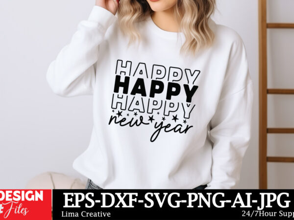 Happy new year svg t-shirt design, happy new year svg bundle, new year svg file, new year shirt design, new year outfit svg, hand lettered s Happy new year svg t-shirt design, happy new year svg bundle, new year svg file, new year shirt design, new year outfit svg, hand lettered s