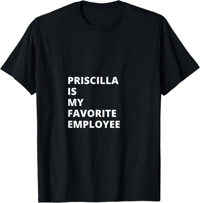 Priscilla Favorite Employee Relax Wear T-Shirt