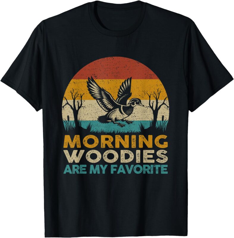 Retro Vintage Morning Woodies Are My Favorite T-Shirt