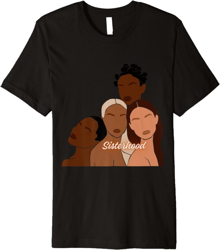 Sisterhood Premium T-Shirt