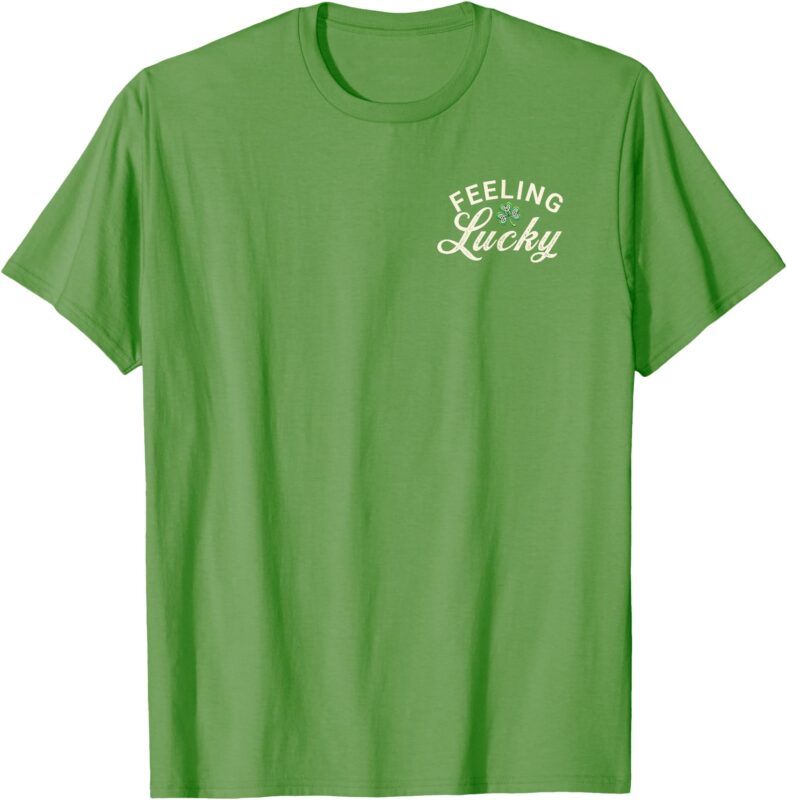 St. Patrick’s Day Feeling Lucky Shamrock Tee T-Shirt