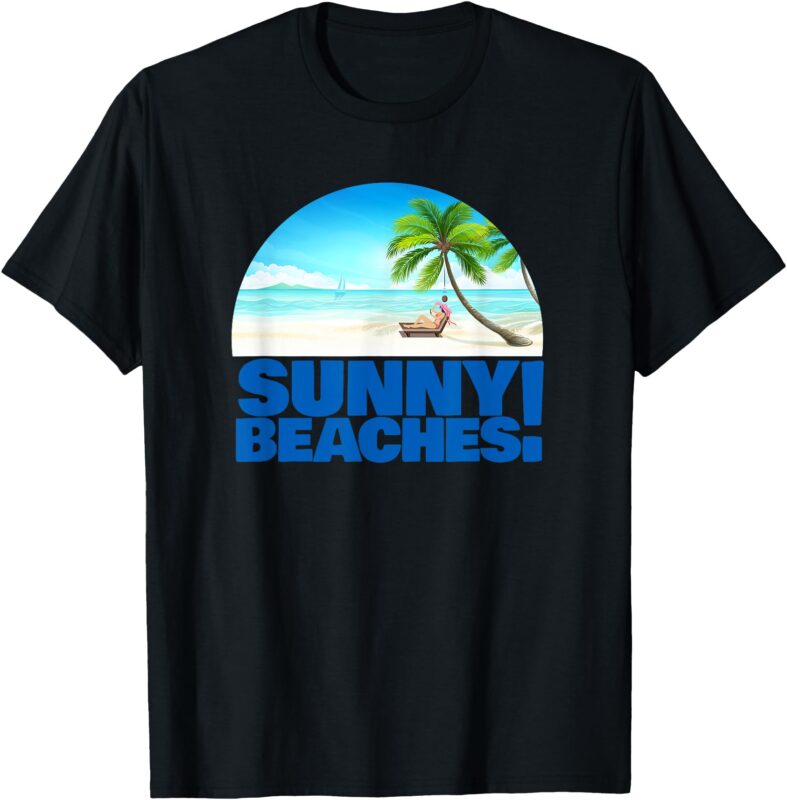 Sunny Beaches! T-Shirt