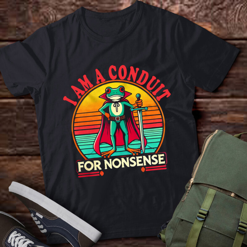 TD32-I Am A Conduit For Nonsense Design T-Shirt