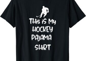 This is My Hockey Pajama Shirt Teen Adult Novelty Tshirt T-Shirt