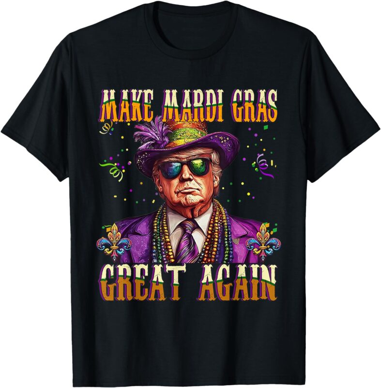 Trump Make Mardi Gras Great Again Funny Parade Costume Humor T-Shirt
