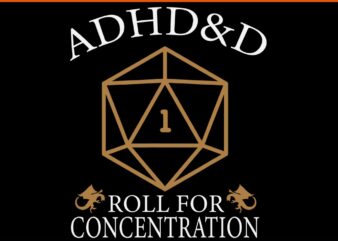 Vintage ADHD&D Roll For Concentration DnD SVG