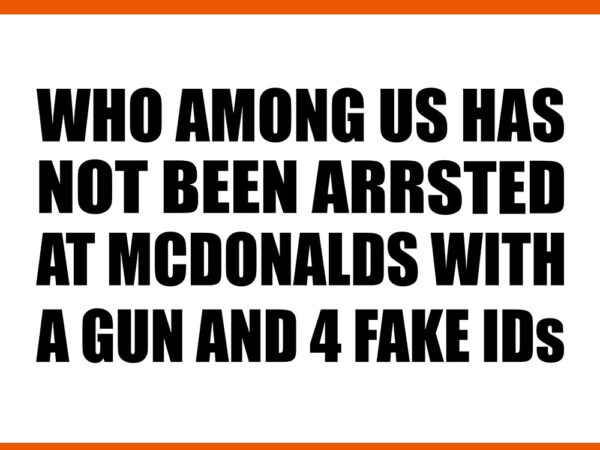 Who among us has not been arrested at mcdonalds svg t shirt design for sale Who among us has not been arrested at mcdonalds svg t shirt design for sale