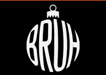 Bruh Christmas Ornament SVG, Bruh Christmas SVG