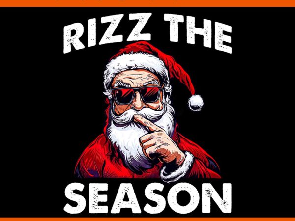 Rizz the season santa png, rizz the season santa christmas png t shirt design online Rizz the season santa png, rizz the season santa christmas png t shirt design online