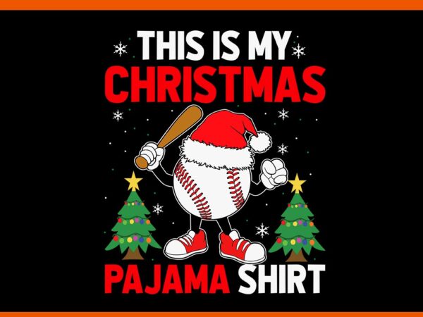 This is my christmas pajama shirt baseball svg t shirt designs for sale This is my christmas pajama shirt baseball svg t shirt designs for sale