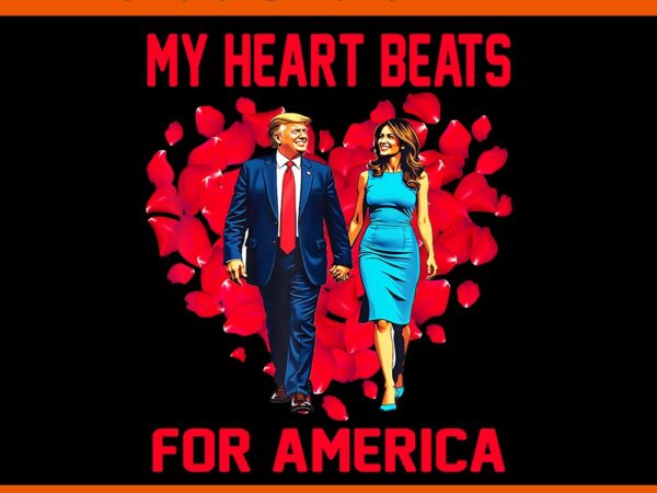 My heart beats for america trump valentine png, trump is my valentine png, trump valentine png t shirt designs for sale My heart beats for america trump valentine png, trump is my valentine png, trump valentine png t shirt designs for sale