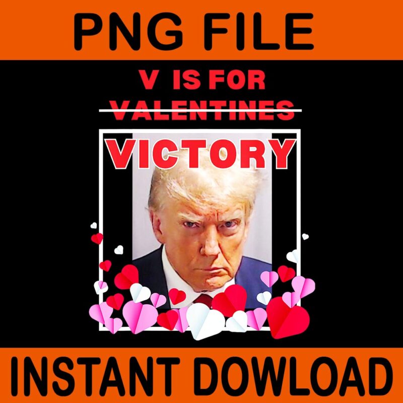 Trump Is My Valentine PNG, Make Valentine’s Day Great Again Trump PNG, Trump Valentine PNG