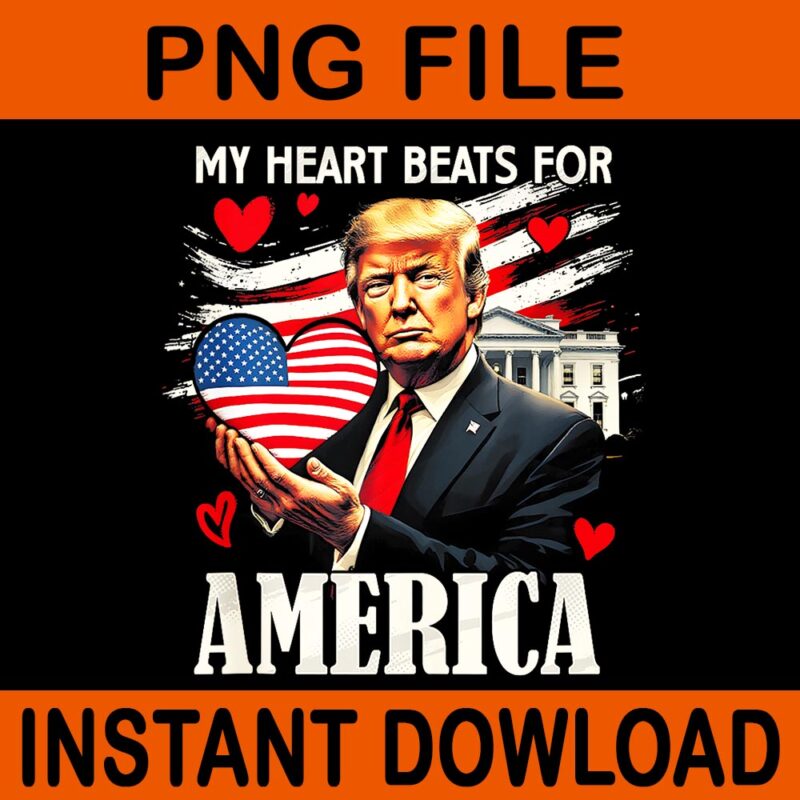 Trump Is My Valentine PNG, Trump Valentine PNG, My Heart Beats For America Trump PNG