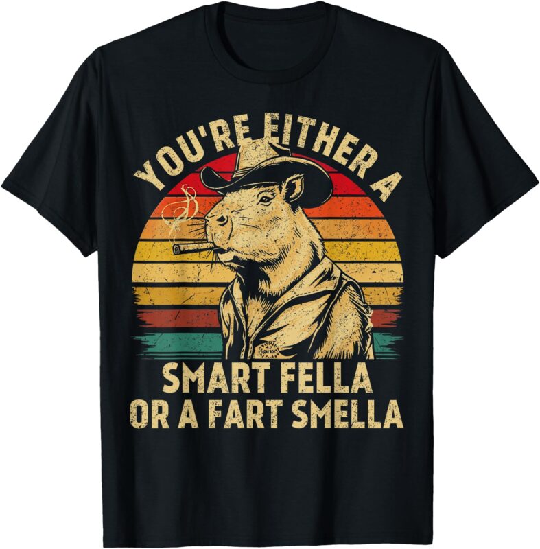 You’re Either A Smart Fella Or A Fart Smella Funny Capybara T-Shirt