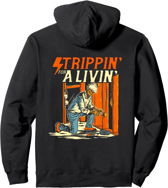 strippin for a livin electrician Pullover Hoodie