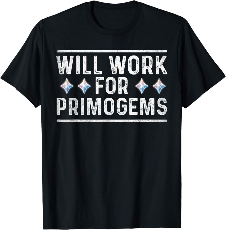 will work for primogems funny gaming gamer RGB mobile game T-Shirt