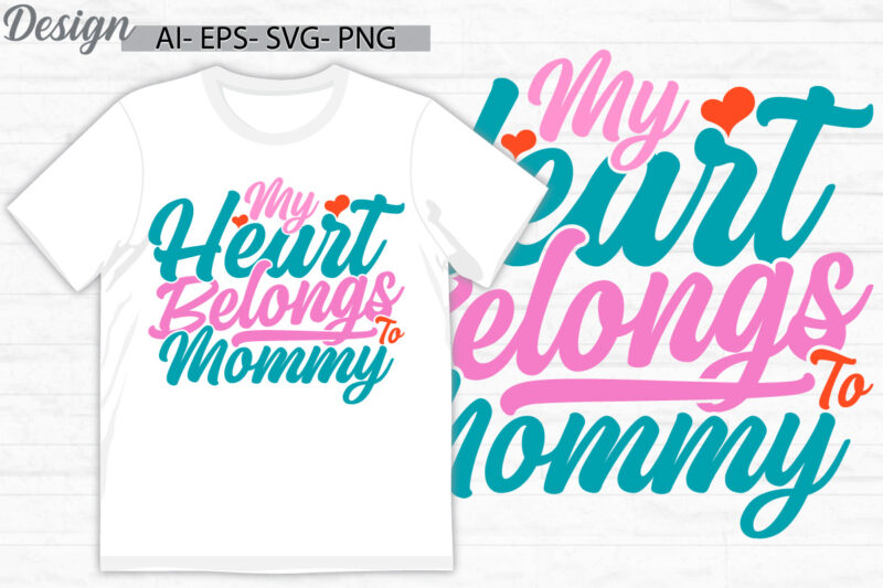 my heart belongs to mommy graphic wedding, heart love best friend gift mom lifestyle, belongs to mommy vintage style design