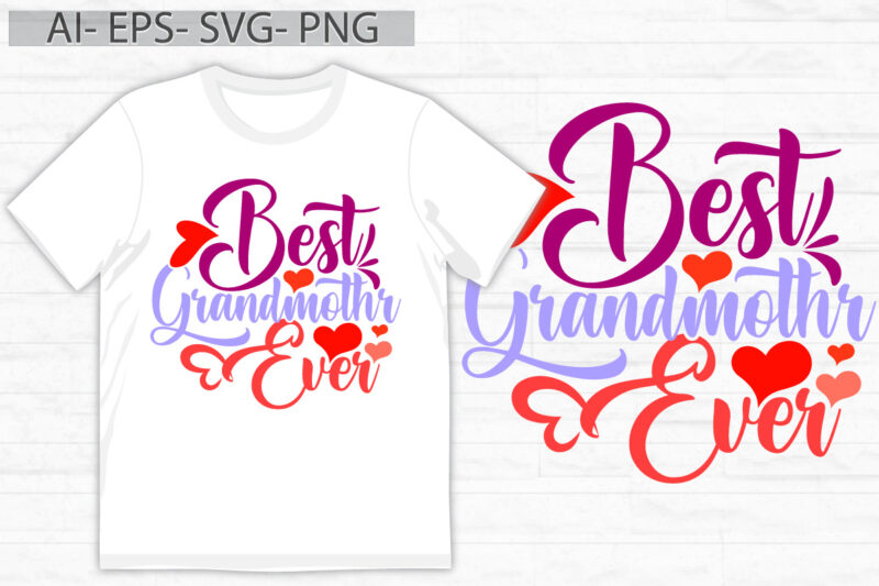 best grandmother ever handwritten greeting tee, inspirational say for family grandmother gift, funny grandmother ever retro graphic design