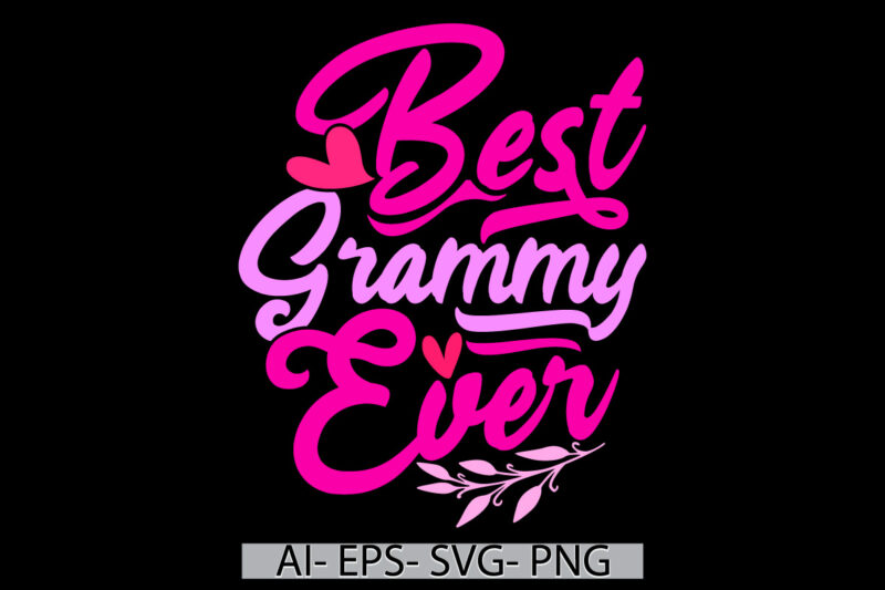 best grammy ever graphic isolated template, inspire say grammy ever typography vintage style design