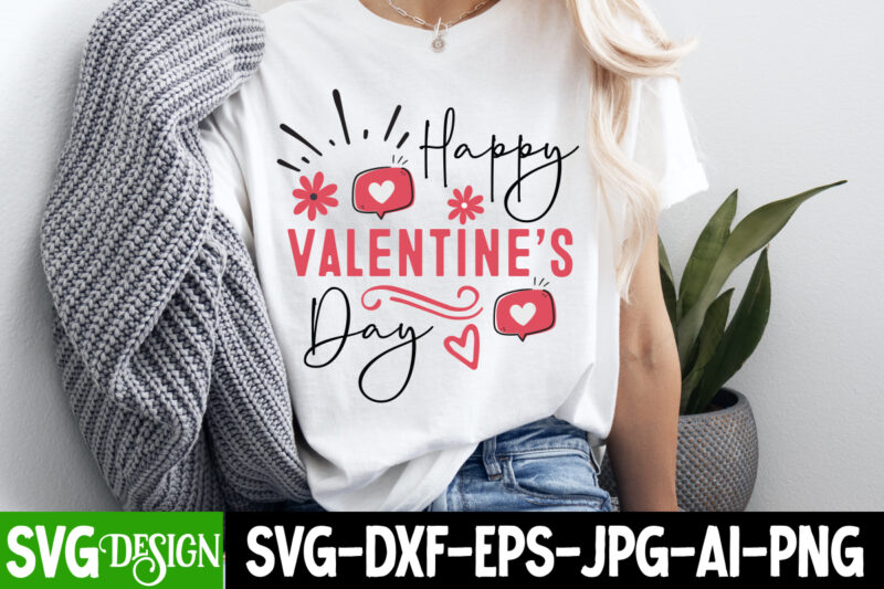 Happy Valentine’s Day t-shirt design, Happy Valentine’s Day SVG, Valentine’s SVG Bundle, Valentine’s Shirt Design, Valentine’s Day Sublimati