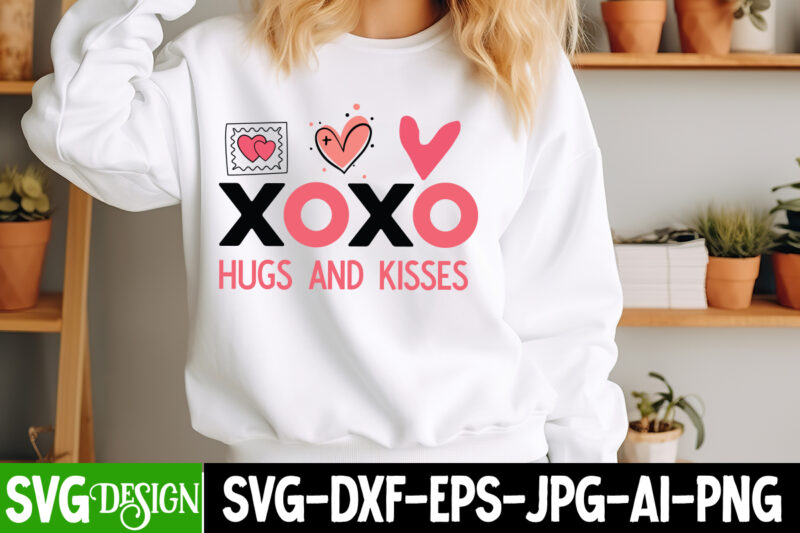 XoXo hugs And Kisses T-Shirt Design, XoXo hugs And Kisses SVG Design, Valentine Quotes, Valentine Sublimation PNG, Valentine SVG Cut File, V