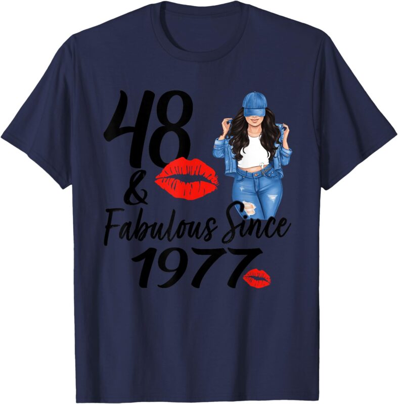 48 And Fabulous Since 1977 48th Birthday Women 48 Year Old T-Shirt