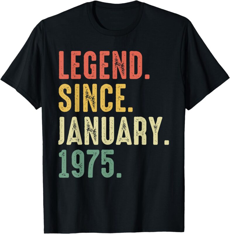 50 Year Old Gifts Legend January 1975 50th Birthday Men Dad T-Shirt