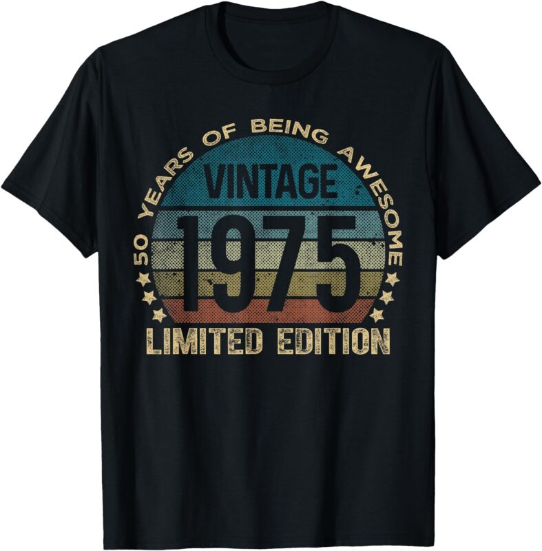 50 Year Old Gifts Vintage 1975 Limited Edition 50th Birthday T-Shirt