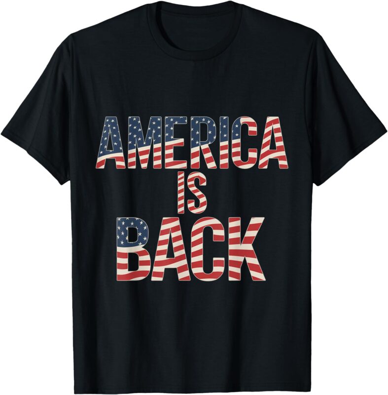 America Is Back T-Shirt