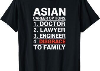 Asian Student Career Growth Funny Disgrace Family graphic T-Shirt