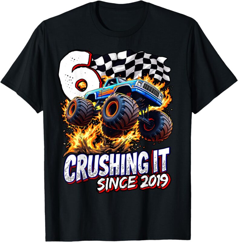 Birthday Monster Truck 6 year Old Boys 6th Party Born 2019 T-Shirt