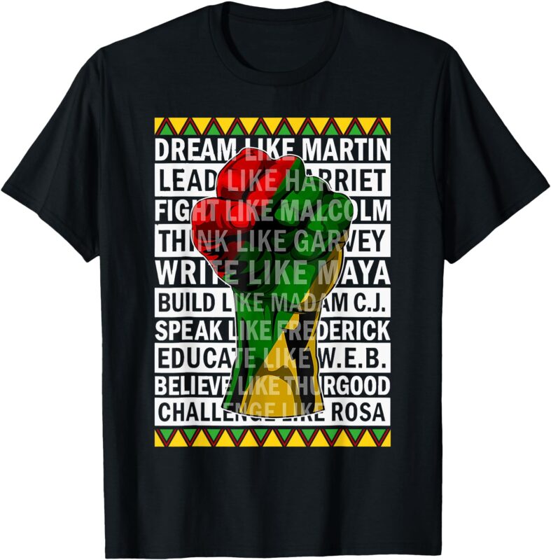 Black History Month Dream Like African leader Men Women T-Shirt