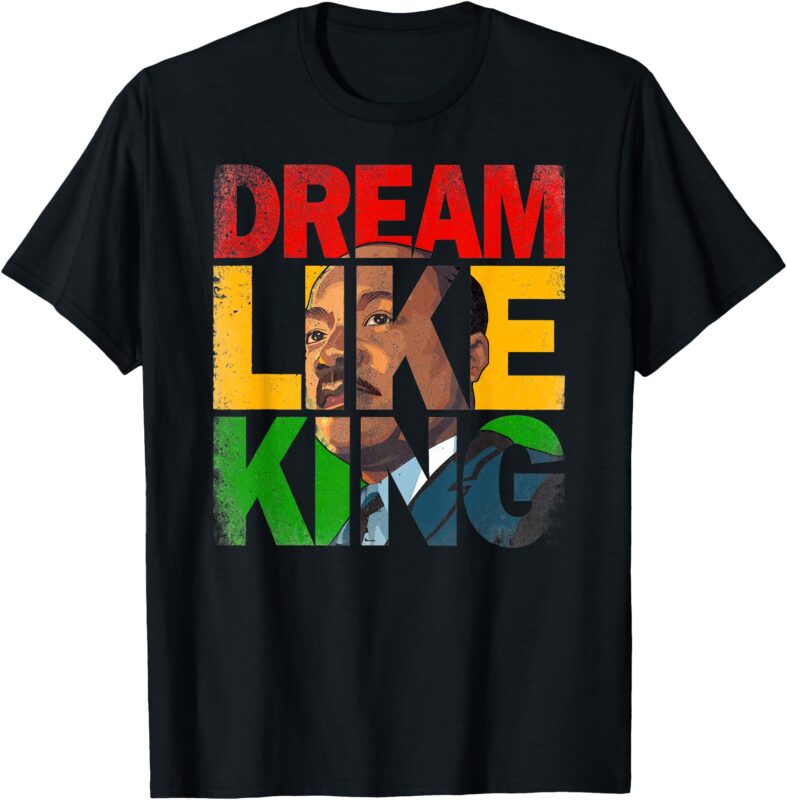 Black History Month Dream Like King African Leader Men Women T-Shirt