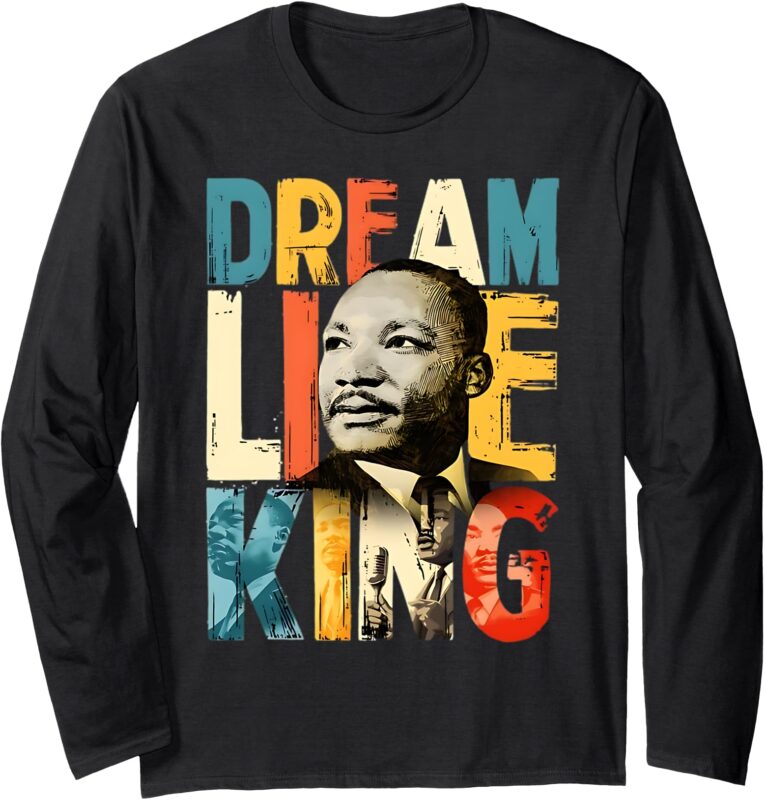 Black History Month Dream Like King Long Sleeve T-Shirt