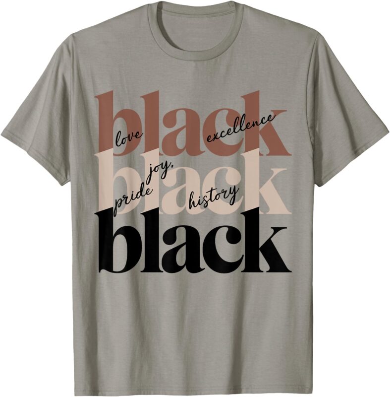 Black Love Joy Excellence Pride Black History T-Shirt