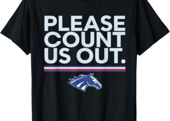 Boise State Please Count Us Out Tee T-Shirt